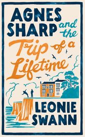 Agnes Sharp and the Trip of a Lifetime