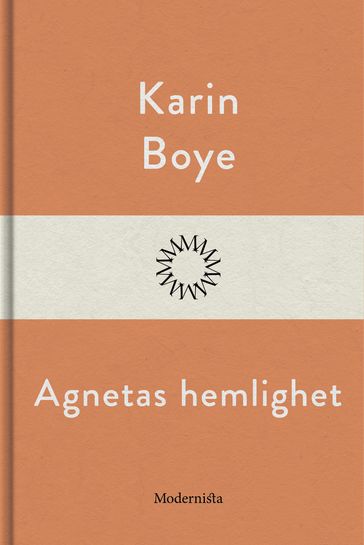 Agnetas hemlighet - Karin Boye