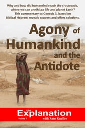 Agony of Humankind and the Antidote