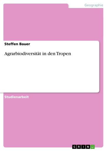 Agrarbiodiversität in den Tropen - Steffen Bauer
