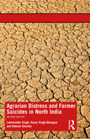 Agrarian Distress and Farmer Suicides in North India - Lakhwinder Singh - Kesar Singh Bhangoo - Rakesh Sharma