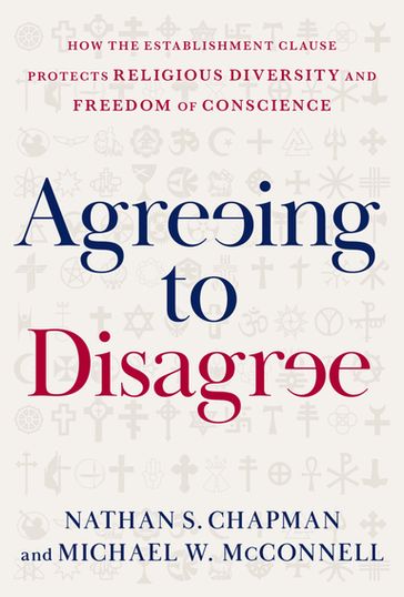 Agreeing to Disagree - Nathan S. Chapman - Michael W. McConnell