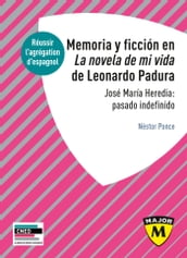 Agrégation d espagnol 2021 - Memoria y ficción en la novela de mi vida de Lonardo Padura