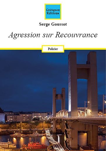 Agression sur Recouvrance - Serge Goussot