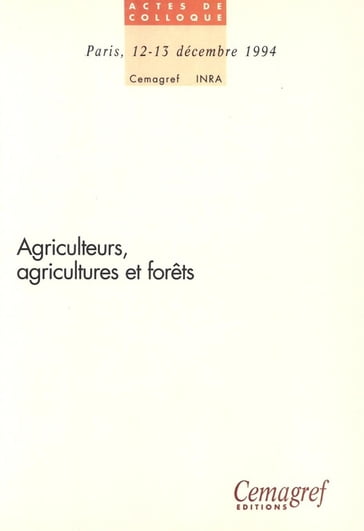 Agriculteurs, agricultures et forêts - Daniel Terrasson - Francis Cailliez