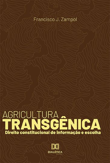 Agricultura Transgênica - Francisco J. Zampol