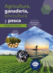 Agricultura, ganadería, silvicultura y pesca. Régimen fiscal 2019