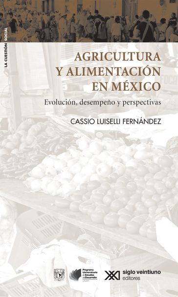 Agricultura y alimentación en México - Cassio Luiselli Fernández