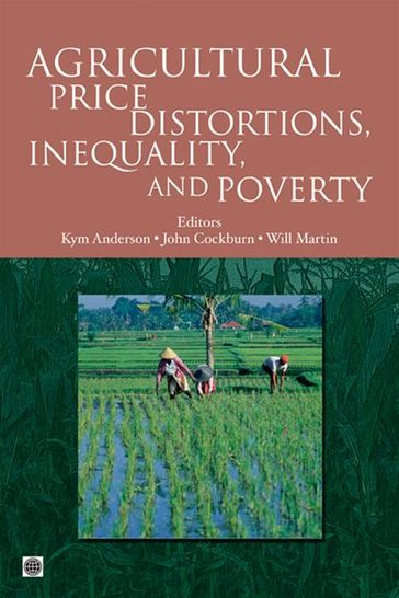 Agricultural Price Distortions, Inequality, And Poverty - Kym Anderson - Cockburn John - Will Martin