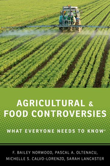 Agricultural and Food Controversies - F. Bailey Norwood - Michelle S. Calvo-Lorenzo - Pascal A. Oltenacu - Sarah Lancaster