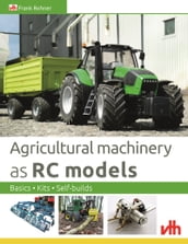 Agricultural machinery as RC models