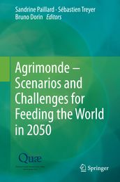 Agrimonde  Scenarios and Challenges for Feeding the World in 2050