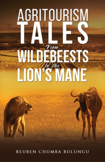 Agritourism Tales: From Wildebeests to the Lion¿s Mane - Reuben Chumba Bulungu