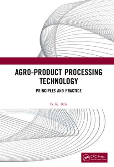Agro-Product Processing Technology - B K Bala