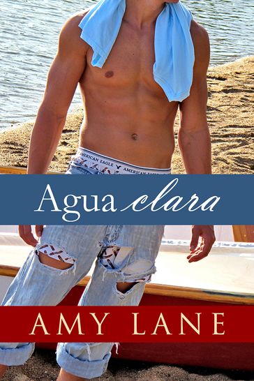 Agua clara - Amy Lane