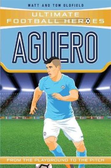 Aguero (Ultimate Football Heroes - the No. 1 football series) - Matt & Tom Oldfield