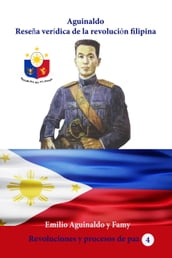 Aguinaldo Reseña verídica de la revolución filipina
