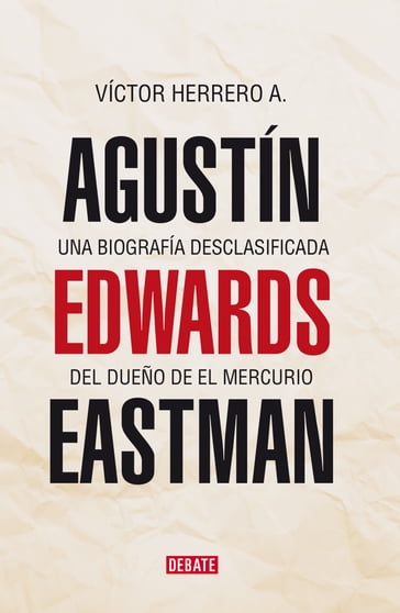 Agustín Edwards Eastman - Víctor Herrero A.
