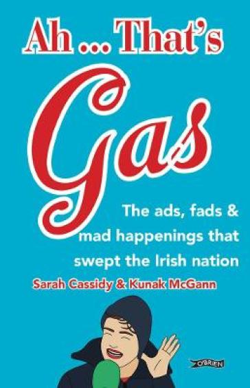 Ah ... That's Gas! - Sarah Cassidy - Kunak McGann
