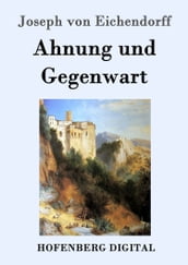 Ahnung und Gegenwart