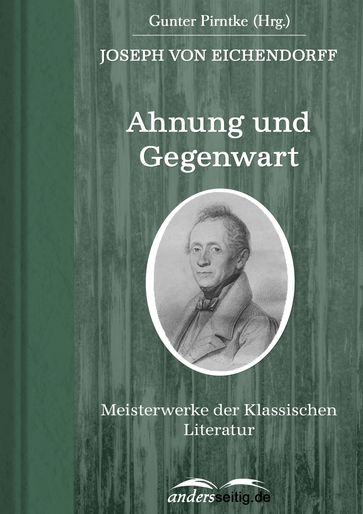 Ahnung und Gegenwart - Joseph von Eichendorff