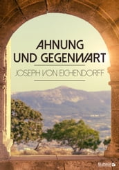 Ahnung und Gegenwart