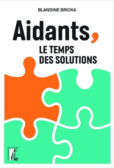 Aidants, le temps des solutions - Blandine Bricka