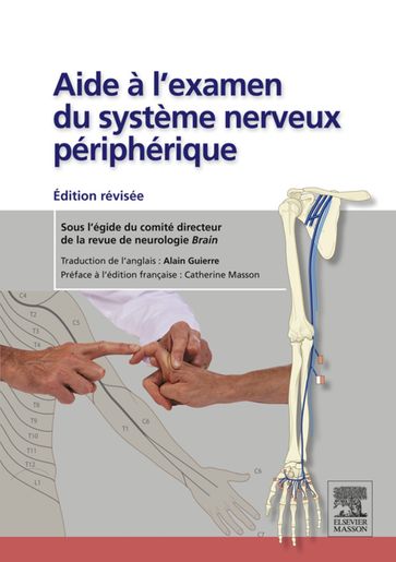 Aide à l'examen du système nerveux périphérique - Alain Guierre - John Scott - Co - Comité directeur de la revue de neurologie Brain