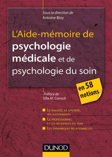 L'Aide-mémoire de psychologie médicale et psychologie du soin - Antoine Bioy