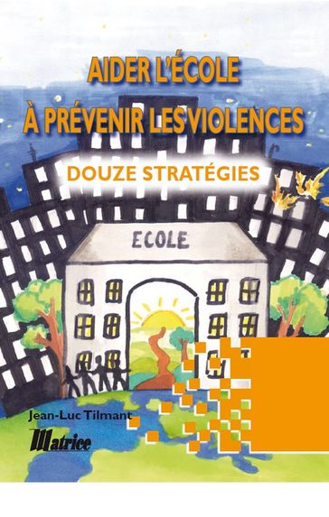 Aider l'école à prévenir les violences - Jean-Luc Tilmant