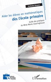 Aider les élèves en mathématiques dès l école primaire