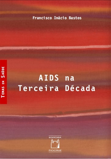 Aids na terceira década - Francisco Inácio Bastos