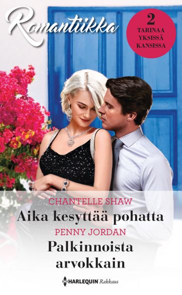 Aika kesyttää pohatta / Palkinnoista arvokkain - Chantelle Shaw - Penny Jordan