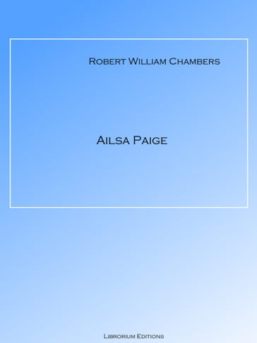 Ailsa Paige - Robert W. Chambers
