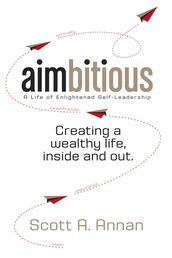 Aimbitious: a Life of Enlightened Self-Leadership