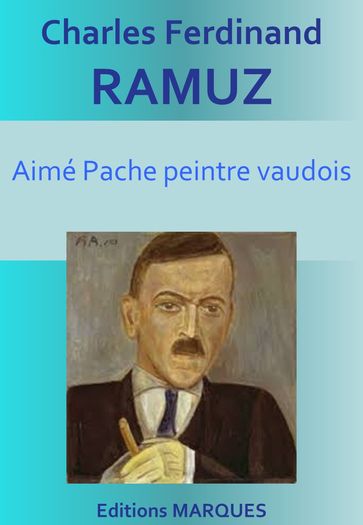 Aimé Pache peintre vaudois - Charles Ferdinand Ramuz