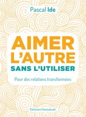 Aimer l autre sans l utiliser