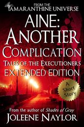 Aine: Another Complication (Tales of the Executioners)