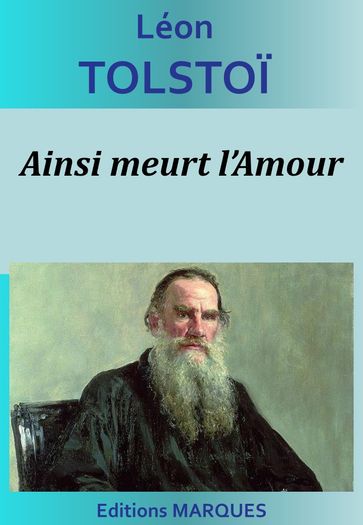Ainsi meurt l'Amour - Lev Nikolaevic Tolstoj