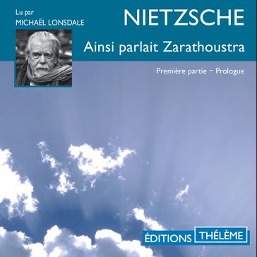 Ainsi parlait Zarathoustra (extrait ?) - Friedrich Nietzche