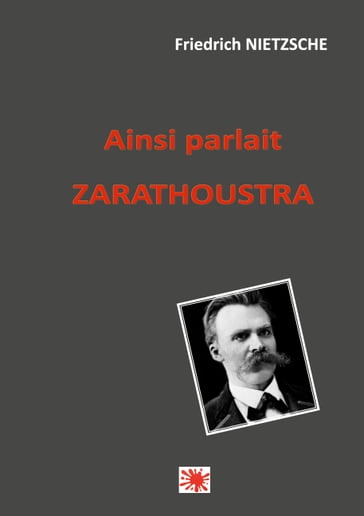 Ainsi parlait Zarathoustra - Friedrich Nietzsche