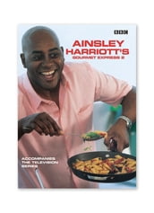 Ainsley Harriott s Gourmet Express 2