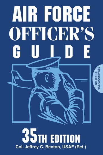 Air Force Officer's Guide - Jeffrey C. Benton