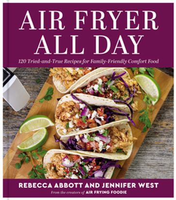 Air Fryer All Day - Rebecca L. Abbott - Jennifer West