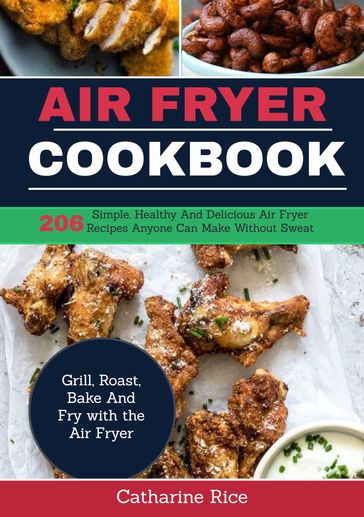 Air Fryer Cookbook - Catharine Rice