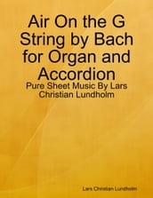 Air On the G String by Bach for Organ and Accordion - Pure Sheet Music By Lars Christian Lundholm