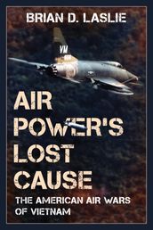 Air Power s Lost Cause