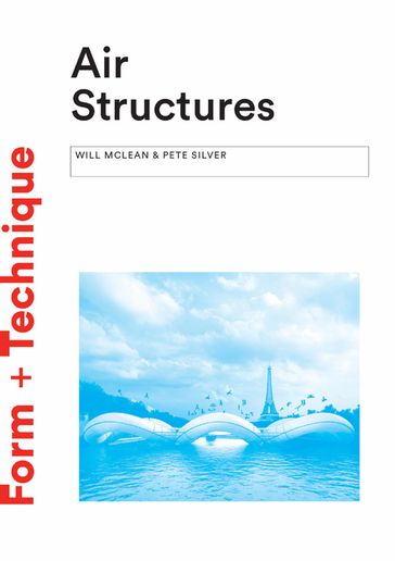 Air Structures - Pete Silver - Peter Silver - Will McLean