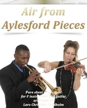 Air from Aylesford Pieces Pure sheet music duet for F instrument and guitar arranged by Lars Christian Lundholm