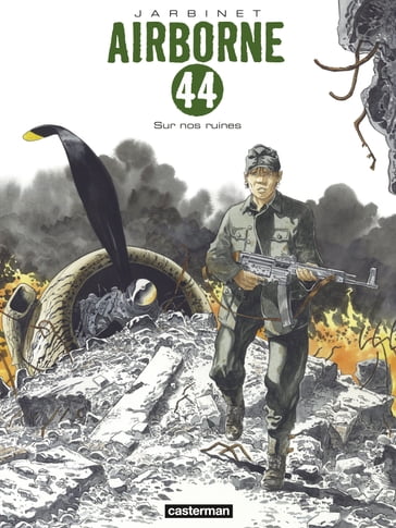 Airborne 44 (Tome 8) - Sur nos ruines - Philippe Jarbinet